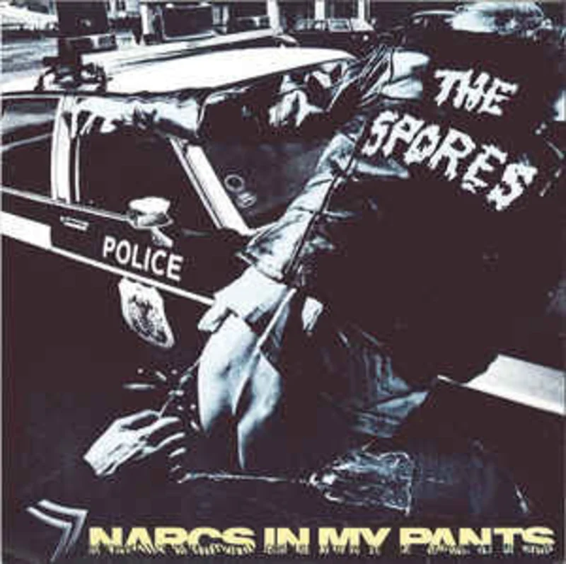 Spores - Narcs In My Pants USED 7"