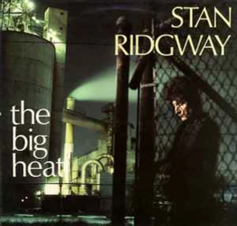 Stan Ridgway  The Big Heat  (1986)