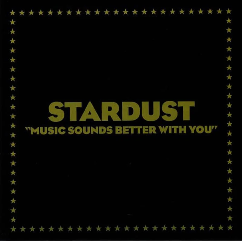 Stardust - Music Sounds Better With You (Arrives in 21 days)