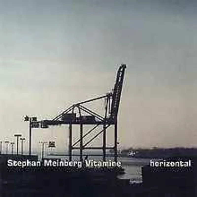 Stephan Meinberg Vitamine  Horizontal  (2000)     CD