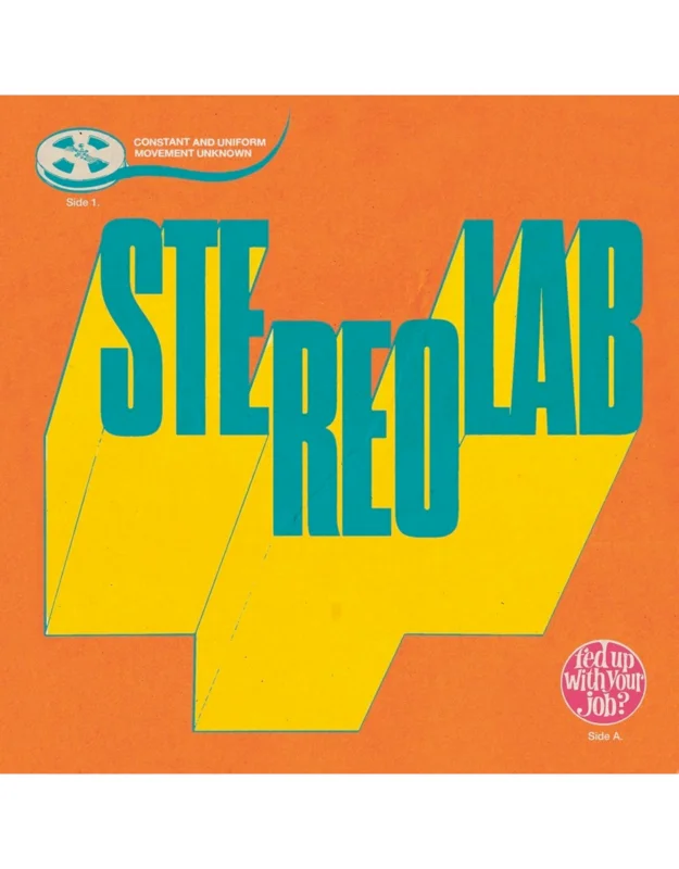Stereolab - Fed Up With Your Job / Constant and Uniform Movement Unknown - 7" w/ PS