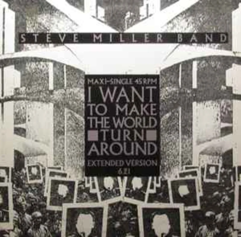 Steve Miller Band  I Want To Make The World Turn Around / Slinky  (1986)     12"