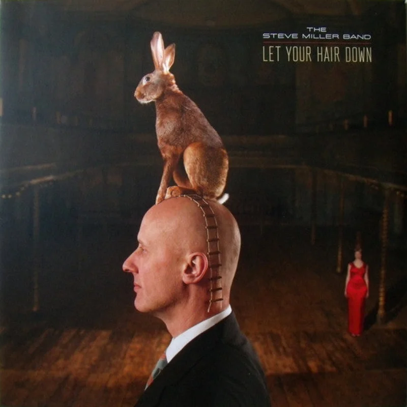 Steve Miller Band - Let Your Hair Down (Arrives in 4 Days)