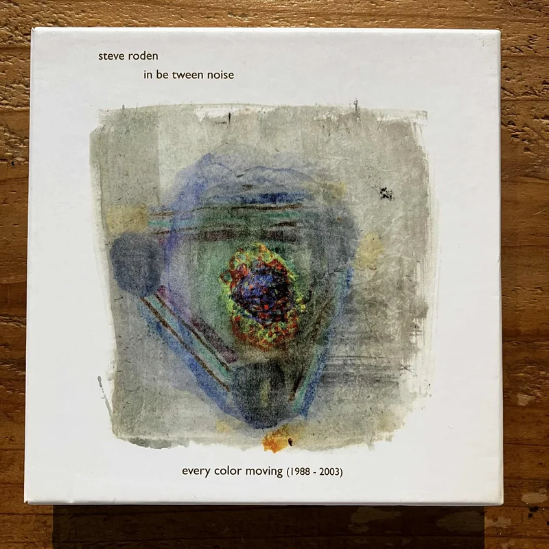 Steve Roden / In Be Tween Noise  Every Color Moving (1988-2003) (6CD BOX)