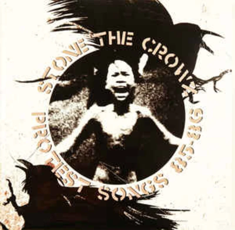 Stone the Crowz - Protest Songs 85-86 NEW LP