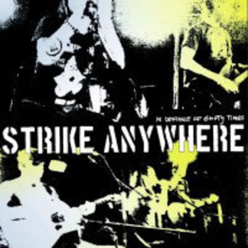 Strike Anywhere - In Defiance Of Empty Times NEW LP