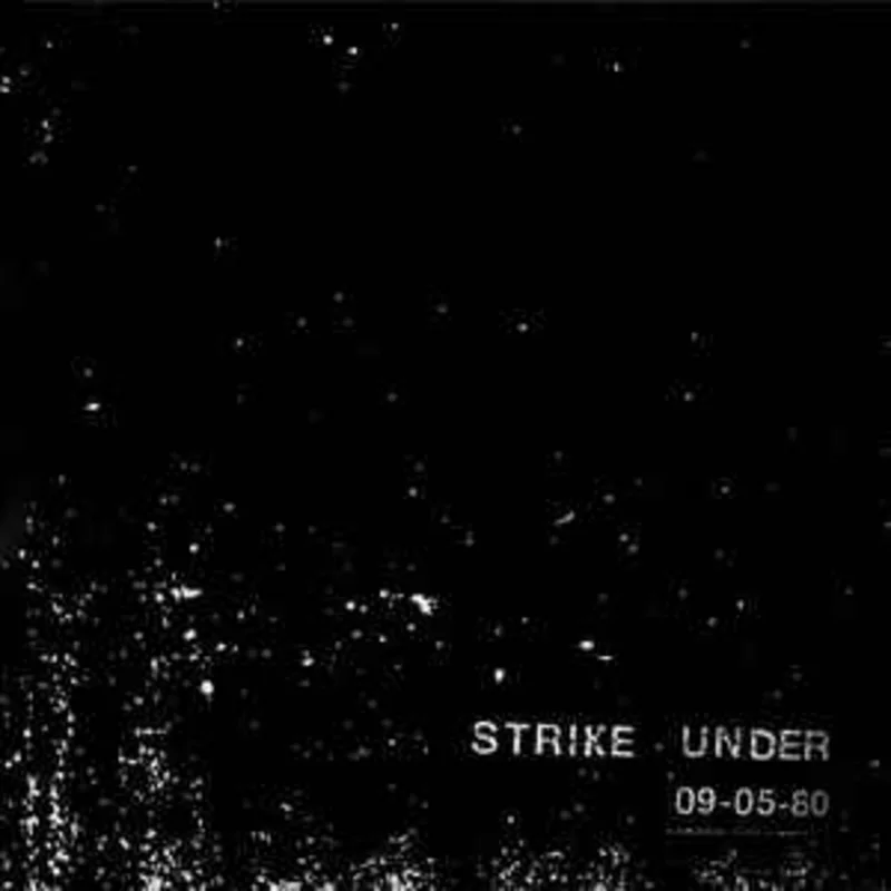 Strike Under - 09/05/80 NEW 7"