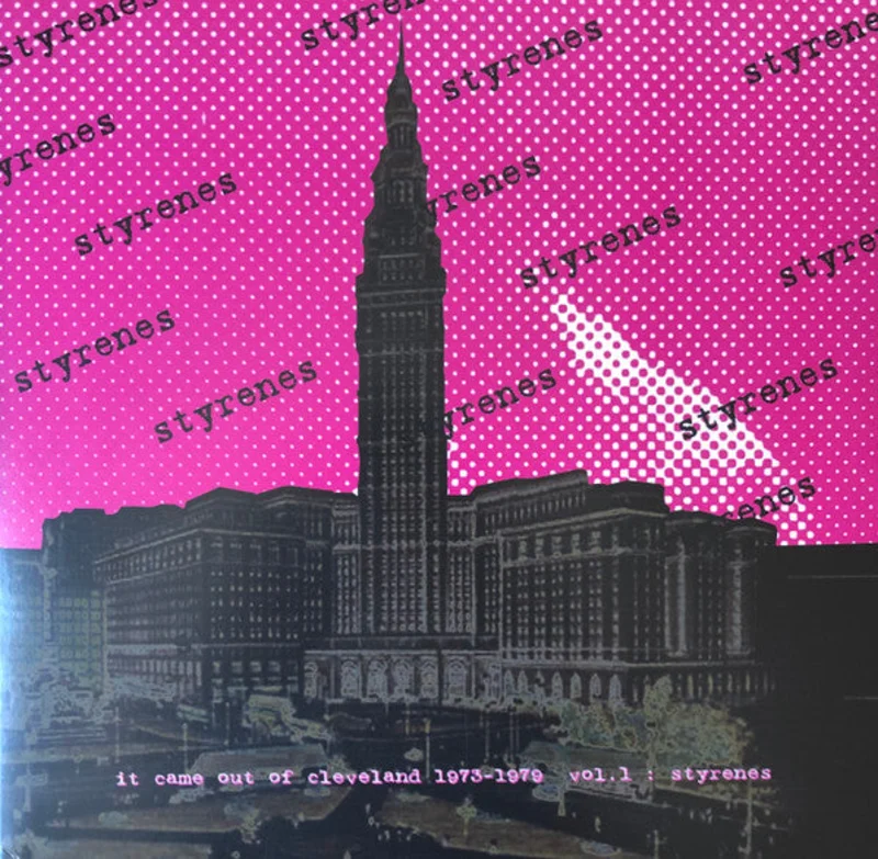 Styrenes - It Came Out Of Cleveland  1973 to 1979 Vol.1 NEW LP