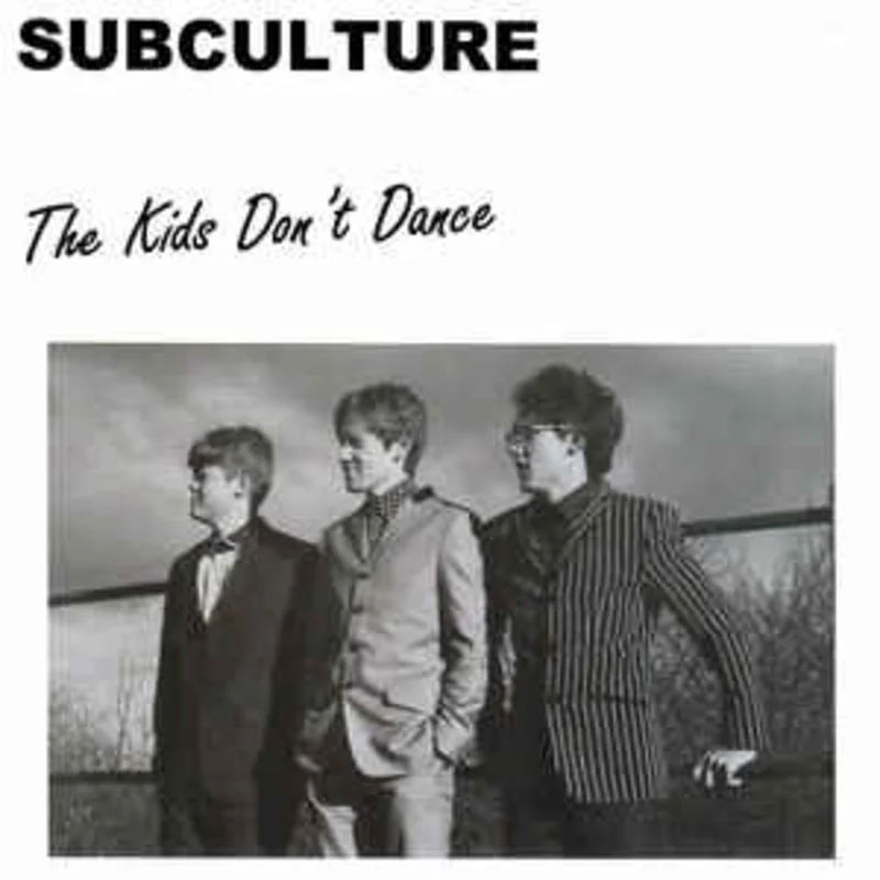 Subculture - The Kids Dont Dance NEW 7"