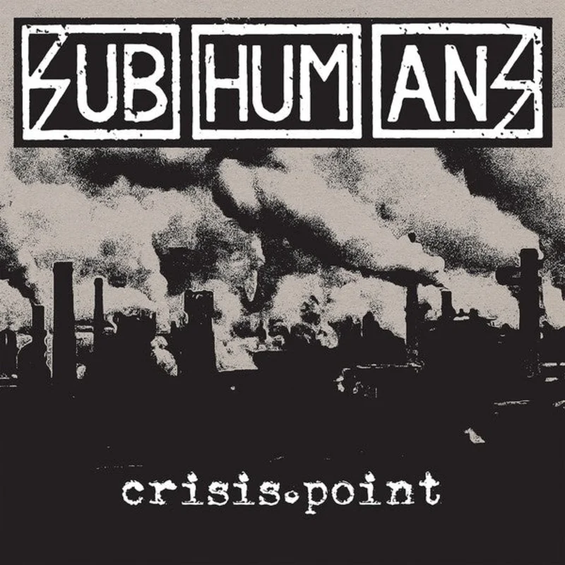 Subhumans - Crisis Point NEW LP