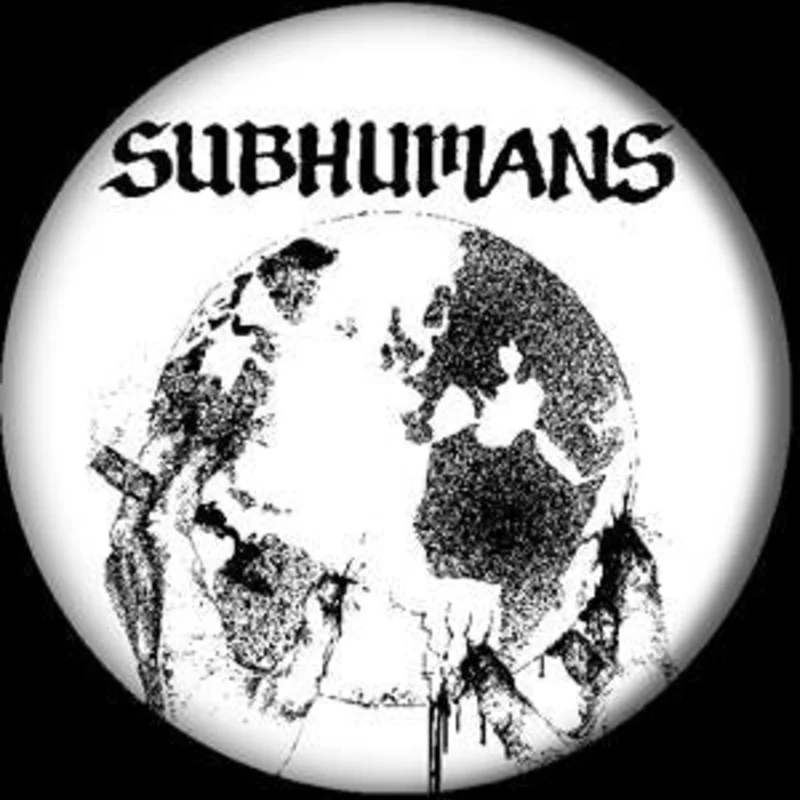SUBHUMANS WORLDS button (1 inch)