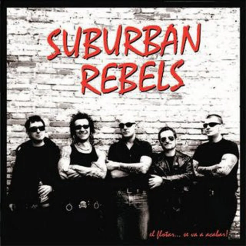 Suburban Rebels - El FlotasSe Va A Acabar! NEW LP