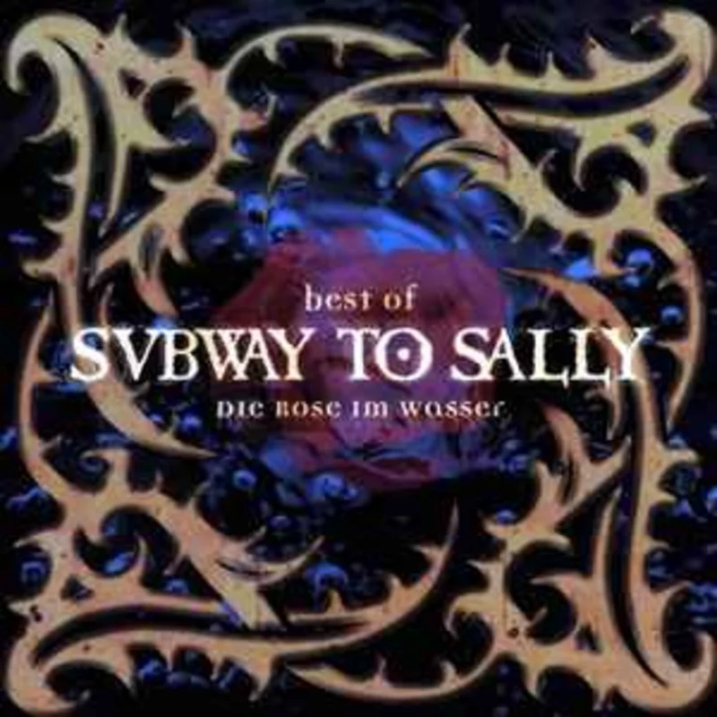 Subway To Sally  Best Of - Die Rose Im Wasser  (2001)     CD