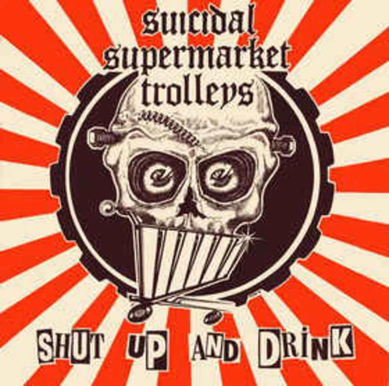 Suicidal Supermarket Trolleys - Shut Up And Drink USED LP (red vinyl)