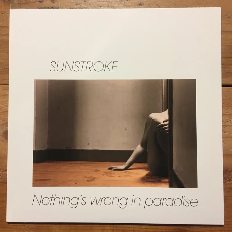 Sunstroke - Nothings wrong in paradise (LP)