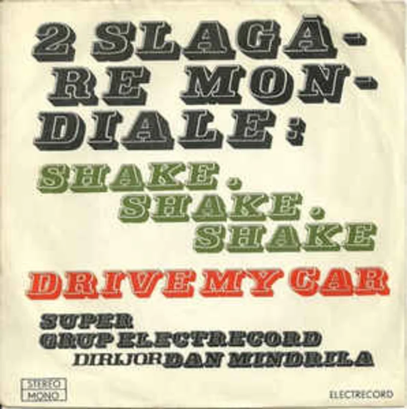 Super Grup Electrecord Dirijor Dan Mndril  2 lagre Mondiale : Shake, Shake, Shake / Drive My Car (1978)