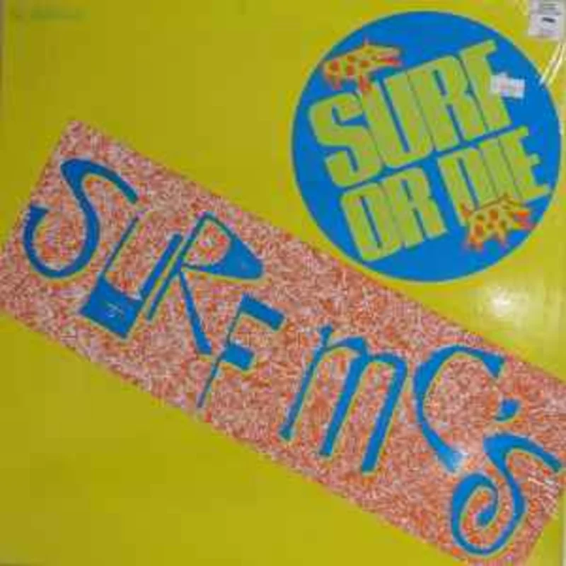 Surf MC's  Surf Or Die  (1987)     12"