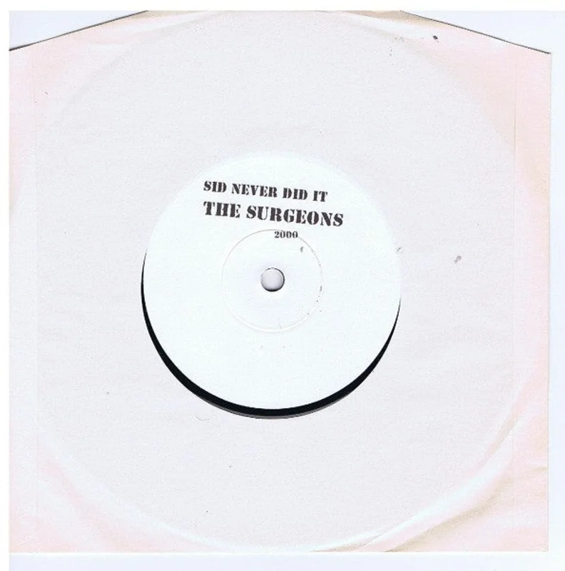 Surgeons - Sid Never Did It USED 7"