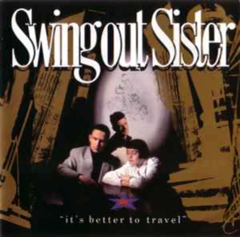 Swing Out Sister  It's Better To Travel  (1987)     CD