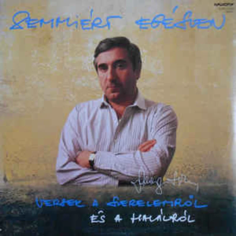 Szilgyi Tibor  Semmirt Egszen (Versek A Szerelemrl s A Hallrl) (1989)