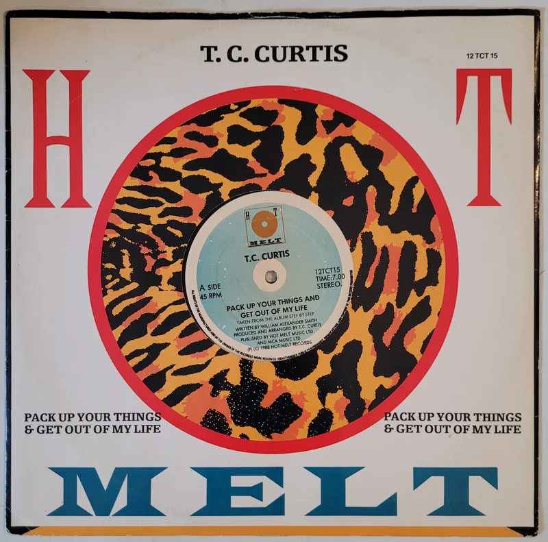 T.C. Curtis - Pack Up Your Things & Get Out Of My Life 12" Single