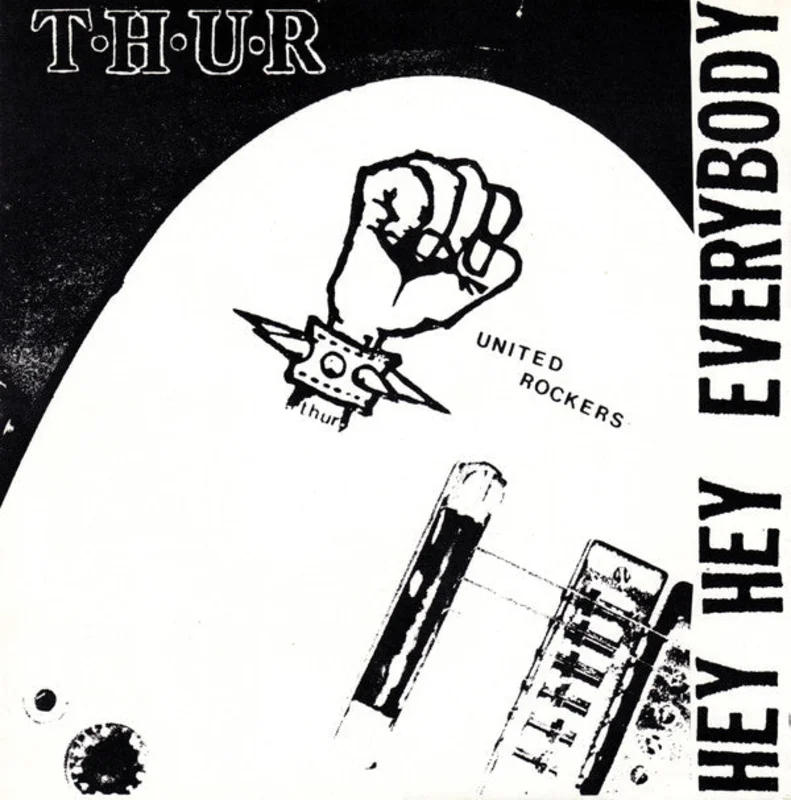 T.H.U.R. - Hey Hey Everybody USED 7"
