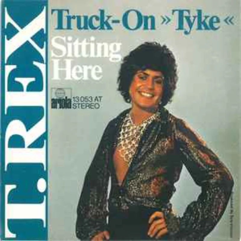 T. Rex  Truck-On Tyke / Sitting Here  (1973)