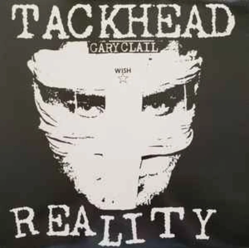Tackhead / Gary Clail  Reality  (1988)     12"