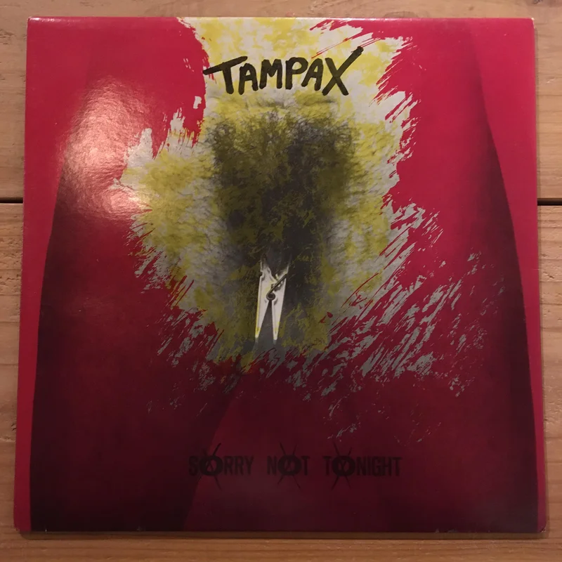 Tampax  Sorry Not Tonight