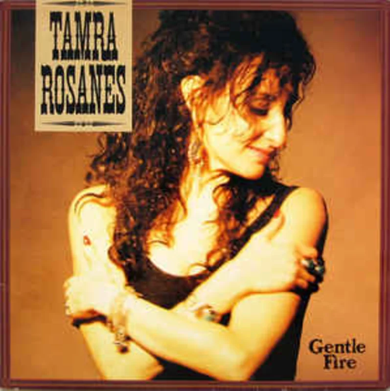 Tamra Rosanes  Gentle Fire  (1991)
