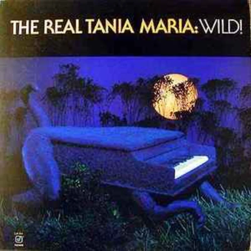 Tania Maria  The Real Tania Maria: Wild!  (1985)