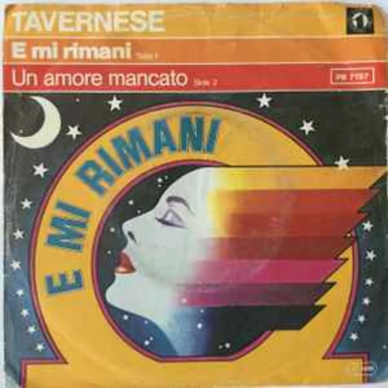 Tavernese*  E Mi Rimani  (1979)     7"
