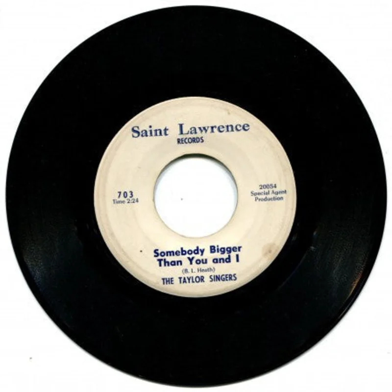Taylor Singers - Somebody Bigger Than You and I/ Don't Leave Me