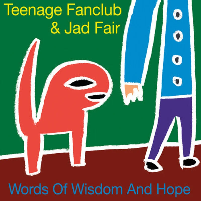Teenage Fanclub & Jad Fair - Words of Wisdom & Hope - special release for RSD26 w/ bonus 7"