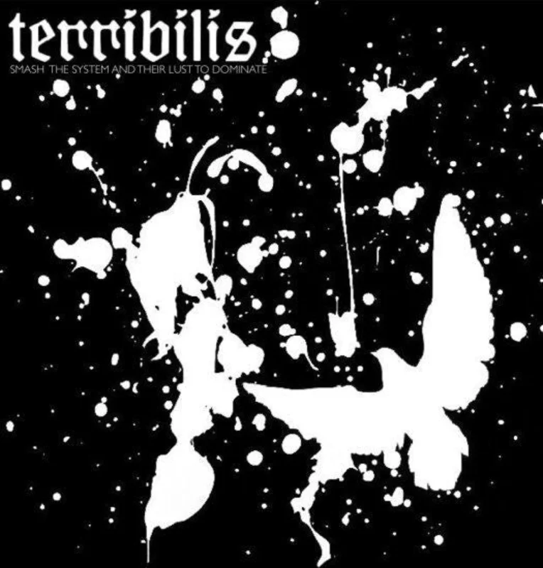 Terribilis - Smash The System And Their Lust To Dominate NEW 7"