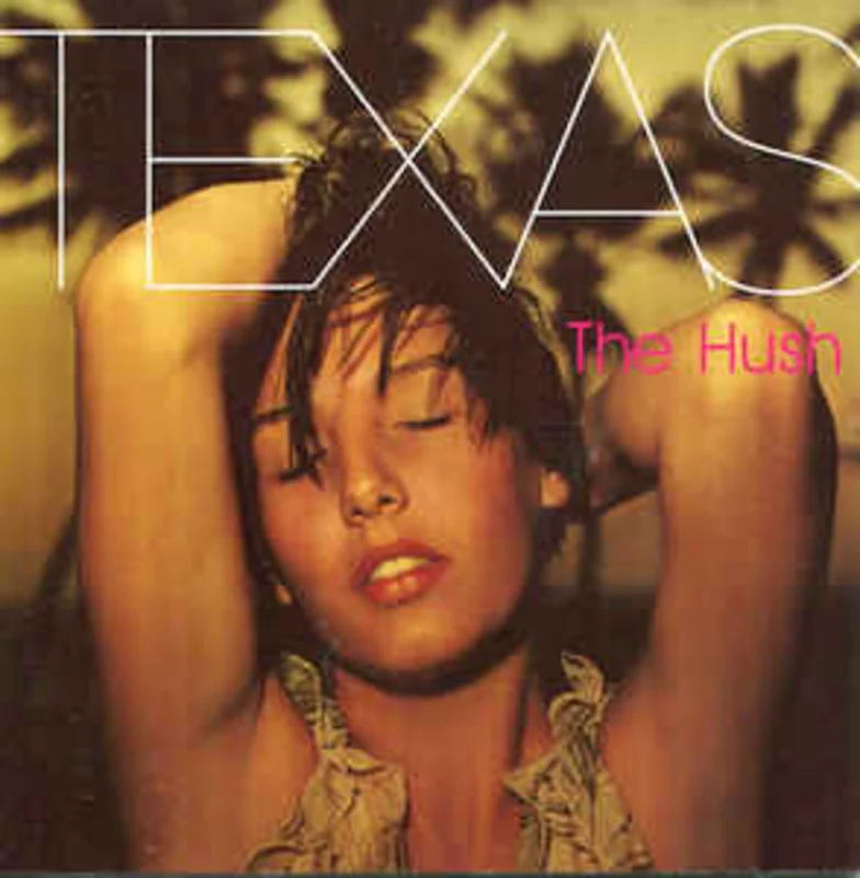 Texas  The Hush  (1999)