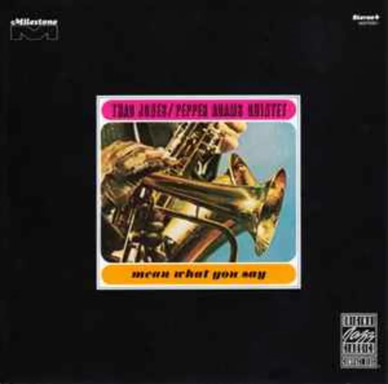 Thad Jones / Pepper Adams Quintet  Mean What You Say  (1990)     CD