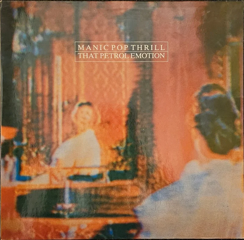 That Petrol Emotion - Manic Pop Thrill Lp (Ltd White)