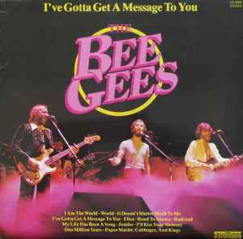 The Bee Gees*  I've Gotta Get A Message To You  (1978)