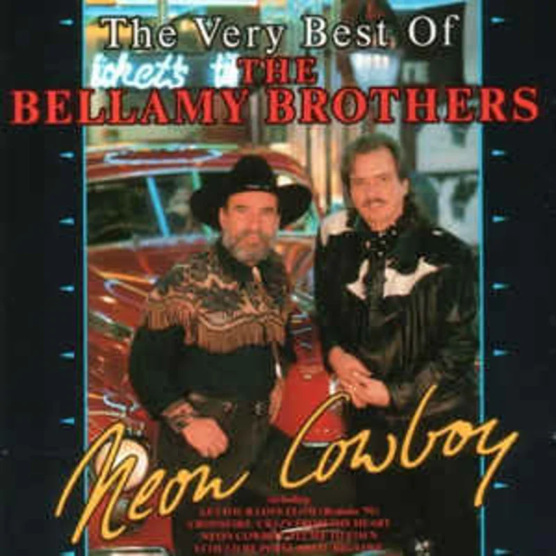 The Bellamy Brothers*  Neon Cowboy (The Very Best Of The Bellamy Brothers)  (1991)