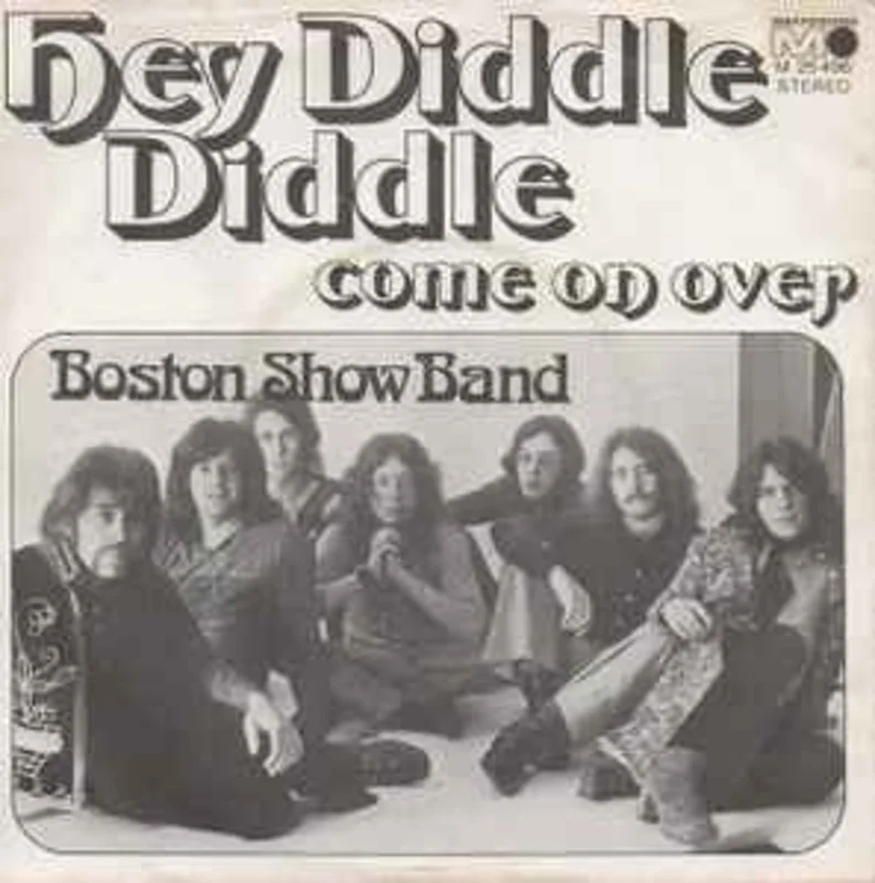 The Boston Show Band  Hey, Diddle Diddle / Come On Over  (1973)     7"