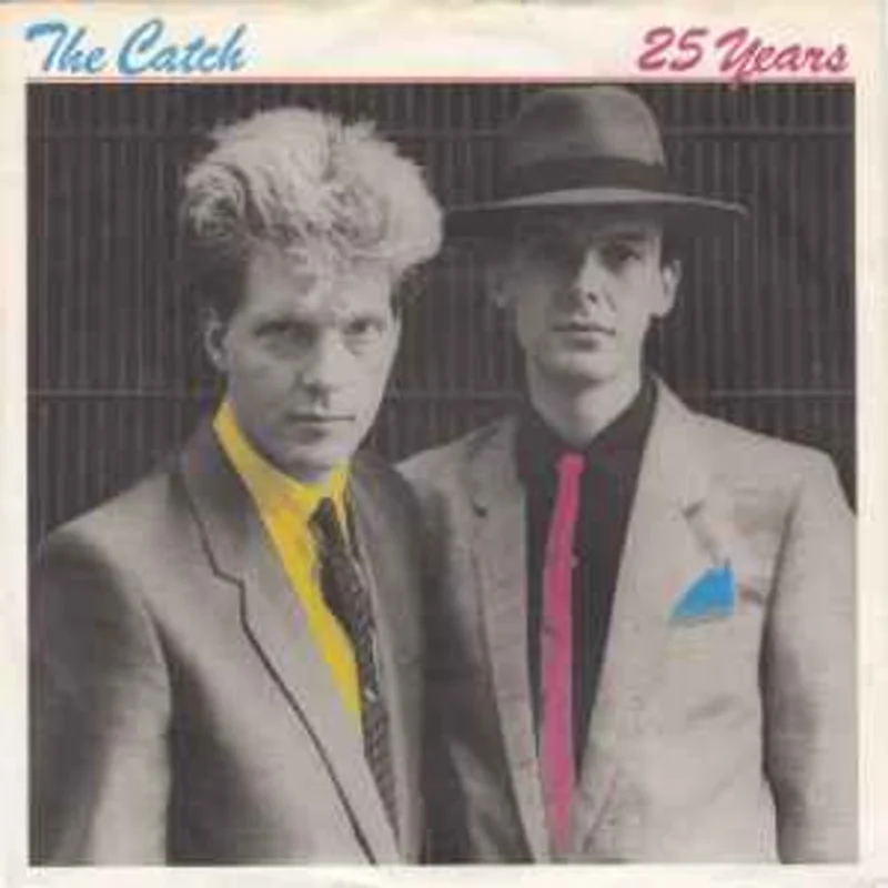 The Catch  25 Years  (1983)     7"