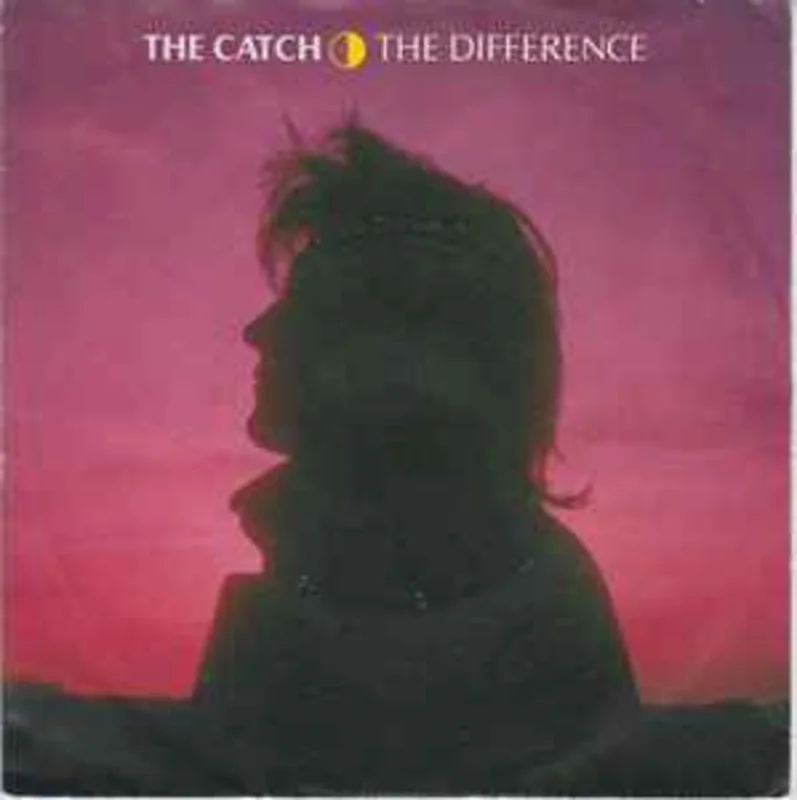 The Catch  The Difference  (1986)     7"