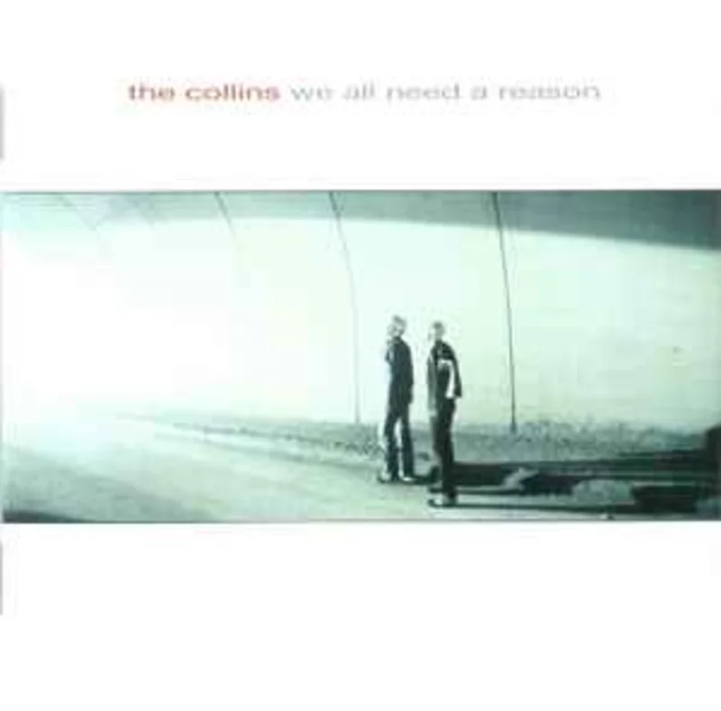 The Collins  We All Need A Reason  (2004)     CD