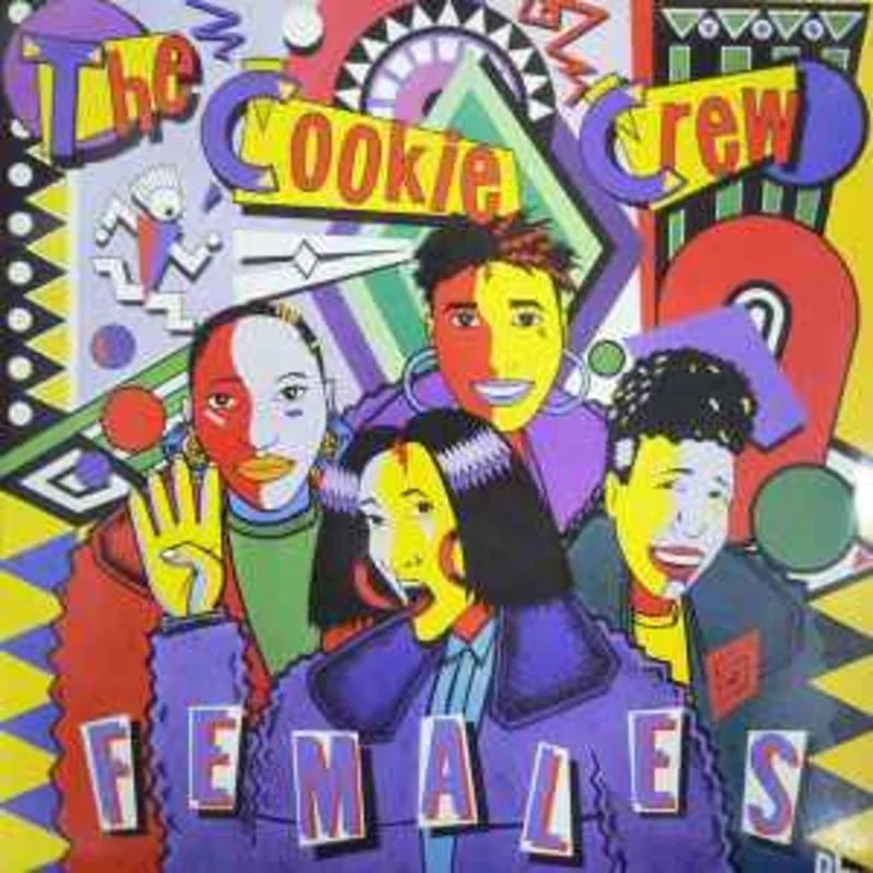 The Cookie Crew  Females (Get On Up)  (1987)     12"