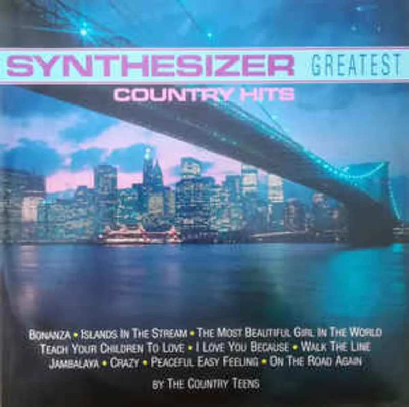 The Country Teens  Synthesizer Greatest  Country Hits