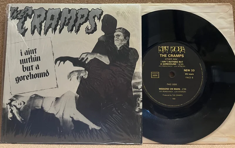 The Cramps - I Ain't Nothing but a Gorehound b/w Weekend on Mars w/ PS