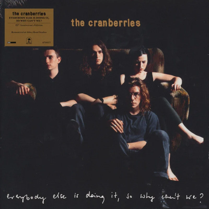 The Cranberries - Everybody Else Is Doing It, So Why Can't We? (Arrives in 4 Days)