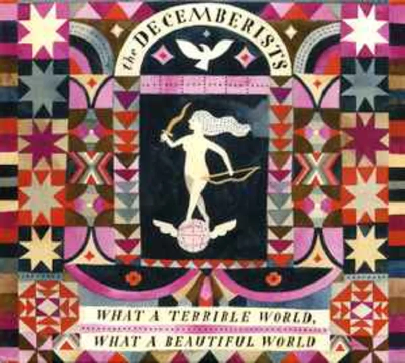 The Decemberists  What A Terrible World, What A Beautiful World  (2015)    CD