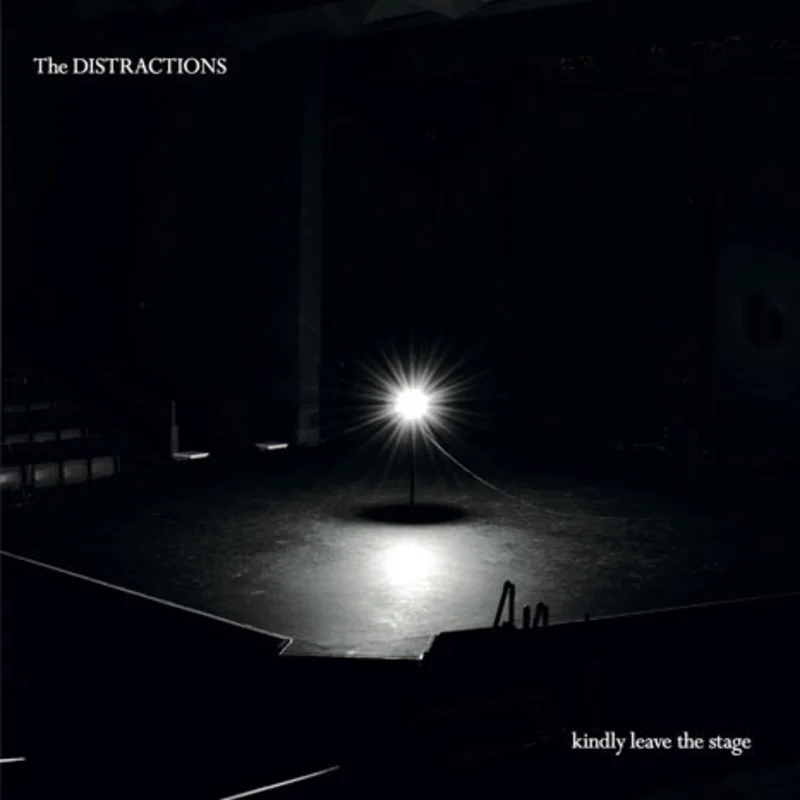 The Distractions / Kindly Leave The Stage - CD edition
